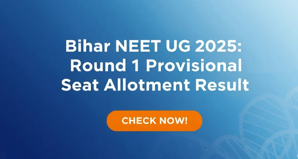 Bihar Neet UG Round 1 Result