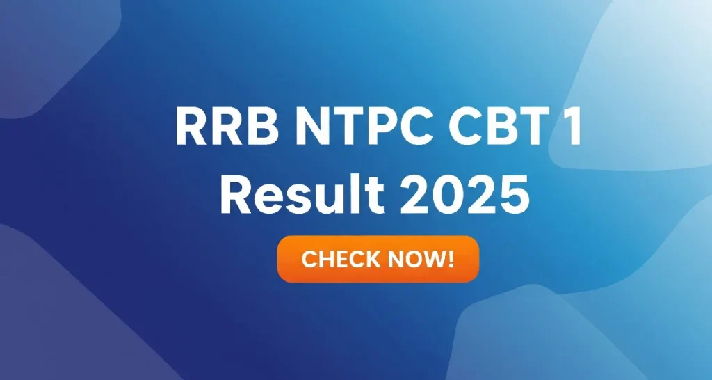 RRB NTPC CBT 1 Result 2025