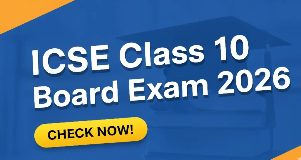 ICSE Class 10 Board Exam 2026 Details