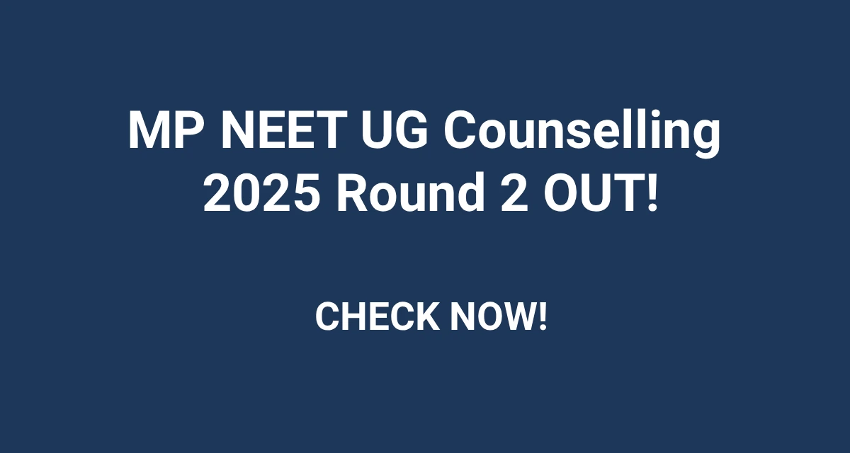 MP NEET UG Counselling 2025 Round 2